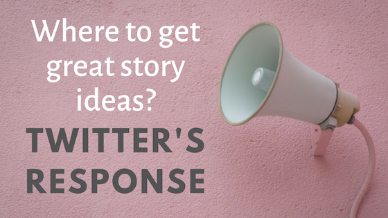 Where to get great story ideas? Twitter responds.